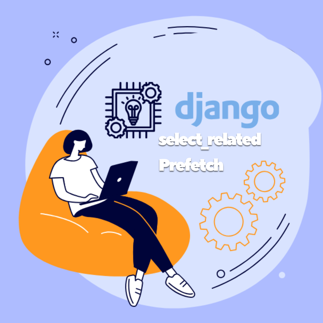 Query database django dengan Prefetch dan select_related